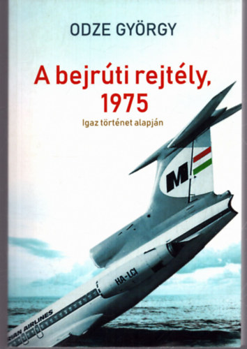 Odze Gyrgy - A bejrti rejtly, 1975