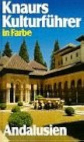 Marianne Mehling  (Hrsg.) - Knaurs Kulturf�hrer in Farbe Andalusien