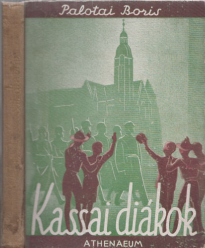 Palotai Boris - Kassai di�kok (I.kiad�s)