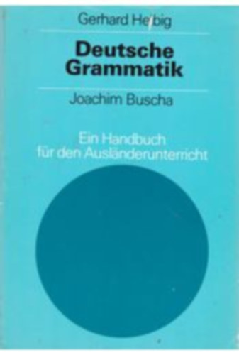 Gerhard Helbig-Joachim Buscha - Deutsche Grammatik: Ein Handbuch f�r den Ausl�nderunterricht