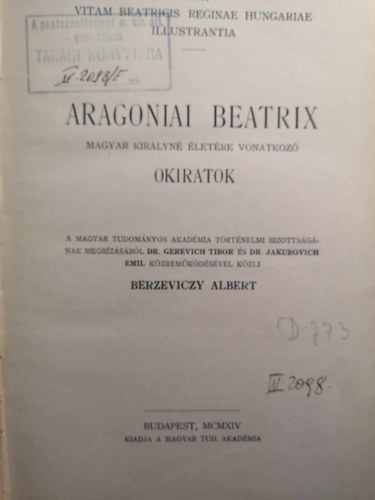 Berzeviczky Albert - Aragoniai Beatrix magyar kirlyn letre vonatkoz okiratok