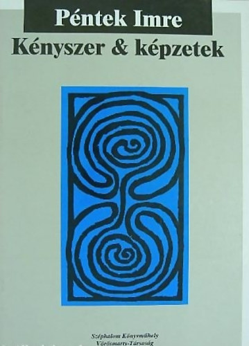 Pntek Imre - Knyszer & kpzetek - Vlogatott s j versek 1964-1994