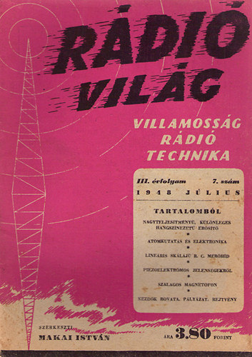 Makai Istv�n  (szerk.) - R�di�vil�g - villamoss�g / r�di�techinka 1948.j�lius