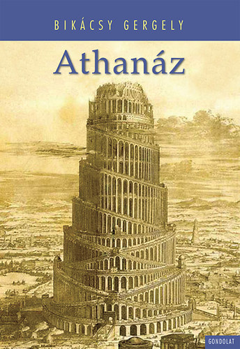 Bikácsy Gergely - Athanáz