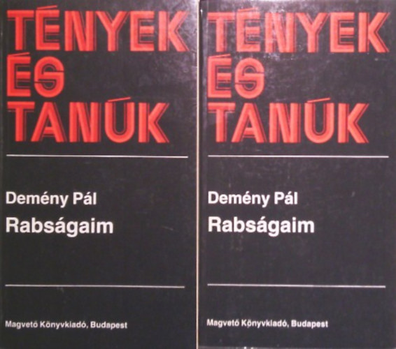 Demény Pál - Rabságaim I-II.