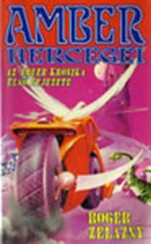 Roger Zelazny - Amber hercegei (Amber krónika I.)