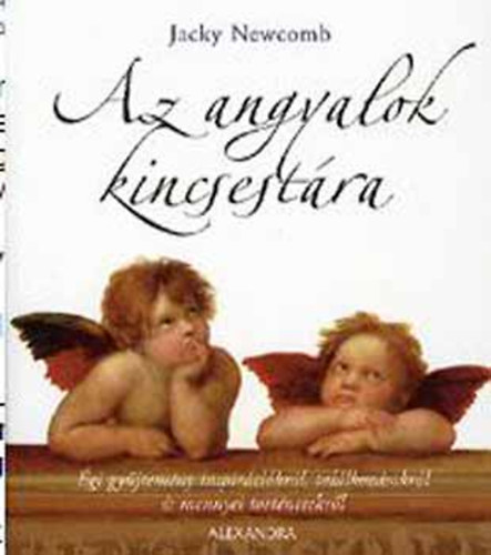 SZERZ� Jacky Newcomb - Az angyalok kincsest�ra �GI GY�JTEM�NY INSPIR�CI�KR�L, TAL�LKOZ�SOKR�L �S MENNYEI T�RT�NETEKR�L