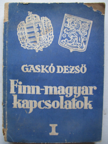 Gask� Dezs� - Finn-magyar kapcsolatok I.