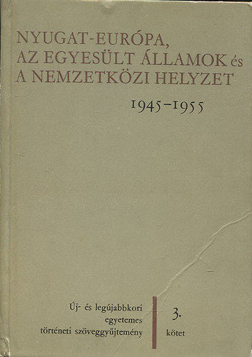 Zsigmond László; Babirák Ilona; Balogh András - Nyugat-Európa, az Egyesült Államok és a nemzetközi helyzet 3.