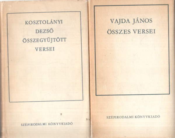 2 db verses k�tet: Vajda J�nos �sszes versei, Kosztol�nyi Dezs� �sszegy�jt�tt versei