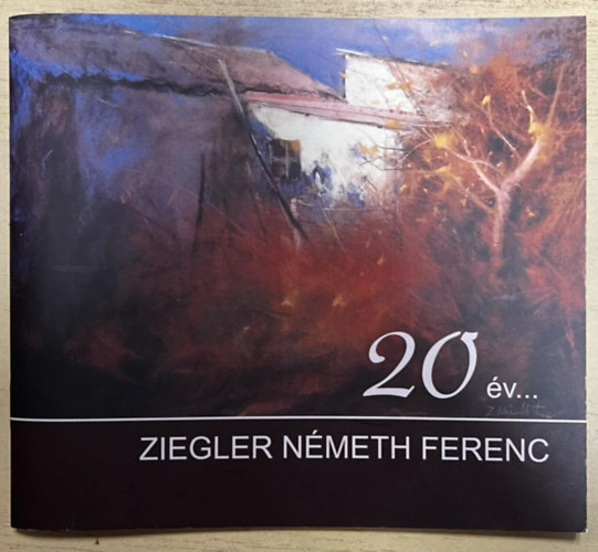 Ziegler N�meth Ferenc - 20 �v...