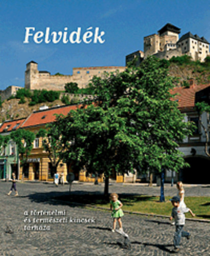 Fucsk�r �gnes; Fucsk�r J�zsef Attila - Felvid�k