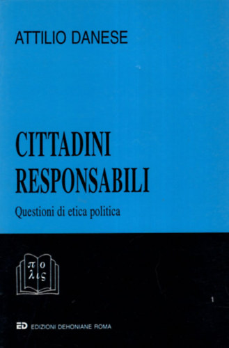 Attilio Danese - Cittadini Responsabili Questioni de etica politica