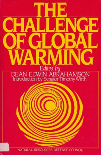 Dean Edwin Abrahamson - The Challenge of Global Warming