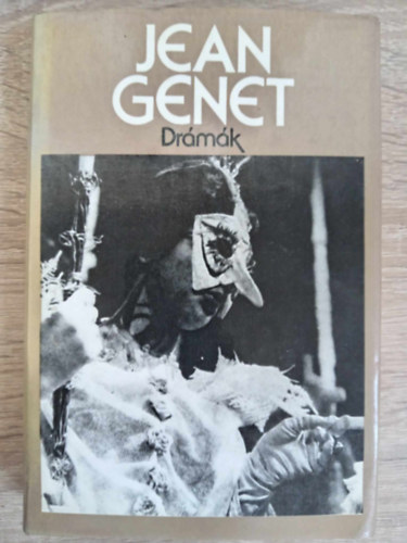 Ford.: Bognár Róbert, Nagy Péter Jean Genet (ford.), Tellér Gyula (ford.) - Jean Genet Drámák: A cselédek / Az erkély / A négerek / A paravánok /