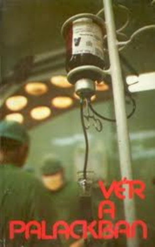 S�rdi M�ria; �sz Katalin - V�r a palackban (V�rad�k k�nyve)