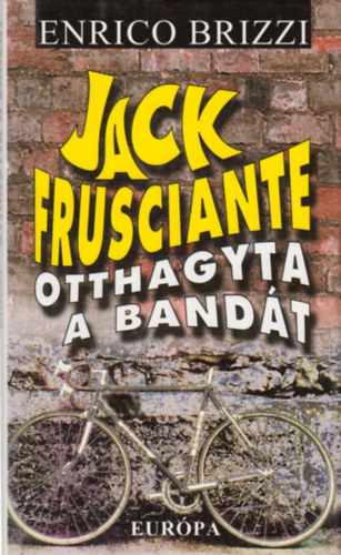 Enrico Brizzi - Jack Frusciante otthagyta a band�t