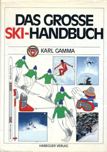 Karl Gamma - Das grosse ski-handbuch