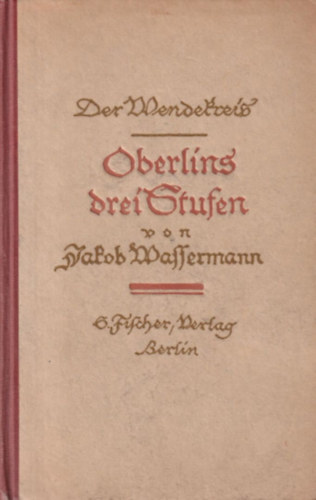 Jakob Wassermann - Oberlins drei Stufen