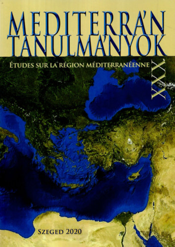 Lszl J. Nagy - Mediterrn tanulmnyok - tudes sur la rgion mditerranenne XXX.