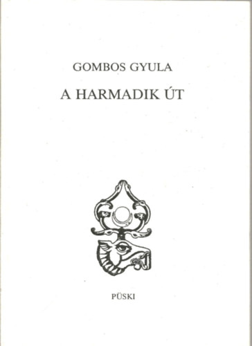 Gombos Gyula - A harmadik út