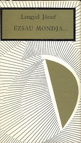 Lengyel József - Ézsau mondja...