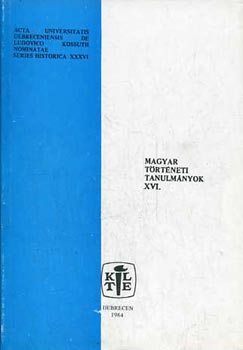 Szendrey Istv�n - Magyar t�rt�neti tanulm�nyok XVI.