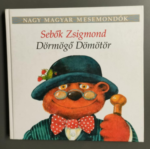 Dörmögő Dömötör - Nagy magyar mesemondók