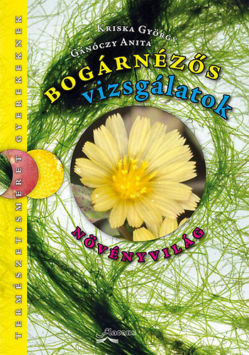 Kriska Gyrgy; Gnczy Anita - Bogrnzs vizsglatok - Nvnyvilg
