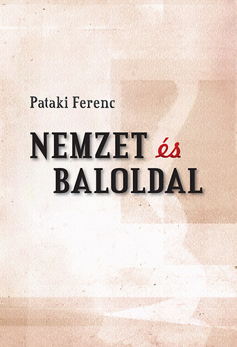 Pataki Ferenc - Nemzet �s baloldal