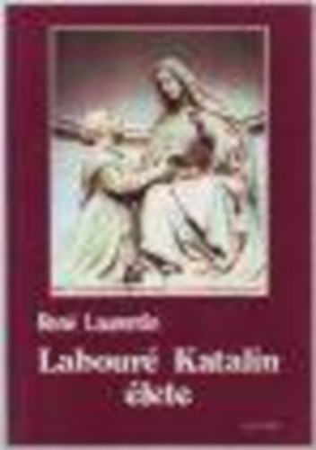 Laurentin - Labour� Katalin �lete