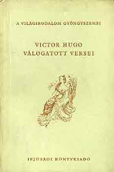 Victor Hugo - Victor Hugo v�logatott versei