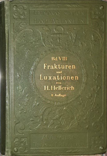 dr. Helferich H. - Atlas und Grundriss der traumatischen Frakturen und Luxationen