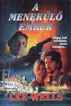 Lee Wells - A menek�l� ember