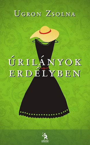 Ugron Zsolna - rilnyok Erdlyben