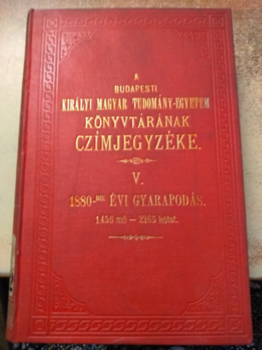 A budapesti kirlyi magyar tudomny-egyetem knyvtrnak czmjegyzke V.