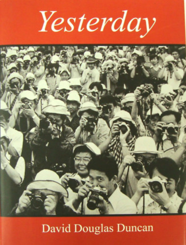 David Douglas Duncan - Yesterday