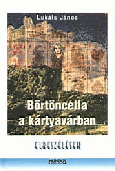Lukts Jnos - Brtncella a krtyavrban