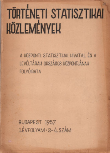 Történeti Statisztikai Közlemények I. évf. 2. - 4 szám