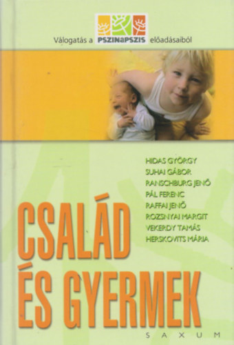 Csal�d �s gyermek - V�logat�s a pszinapszis el�ad�saib�l