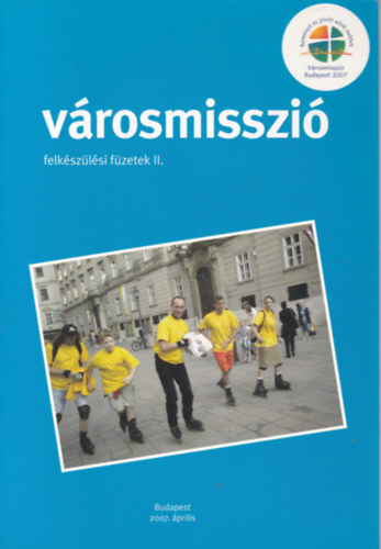 Kunszab Zoltn  (szerk.) - Vrosmisszi - felkszlsi fzetek II.