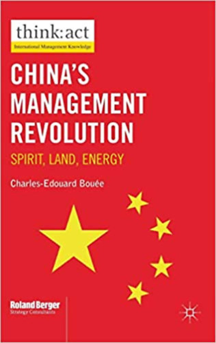Charles-Edouard Bou�e - China's Management Revolution