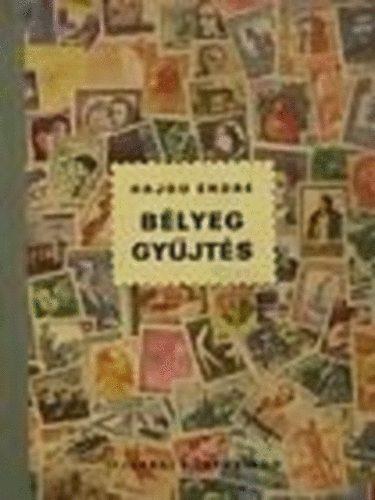 Hajdu Endre - B�lyeggy�jt�s