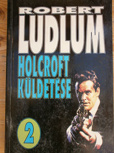 Robert Ludlum - Holcroft k�ldet�se II.