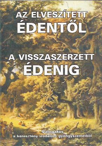 Az elvesz�tett �dent�l a visszaszerzett �denig