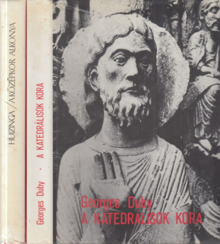 Huizinga Georges Duby - 2 db. középkor témájú kötet (A katedrálisok kora + A középkor alkonya)