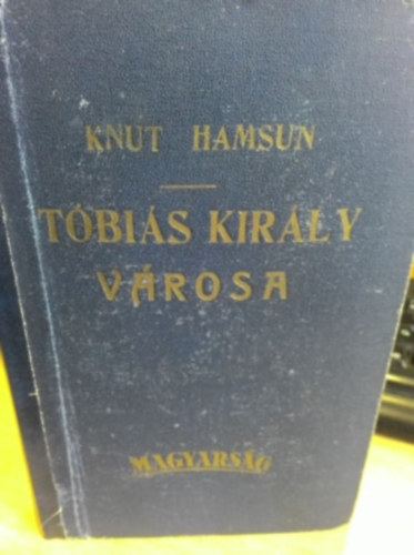 Knut Hamsun - T�bi�s kir�ly v�rosa