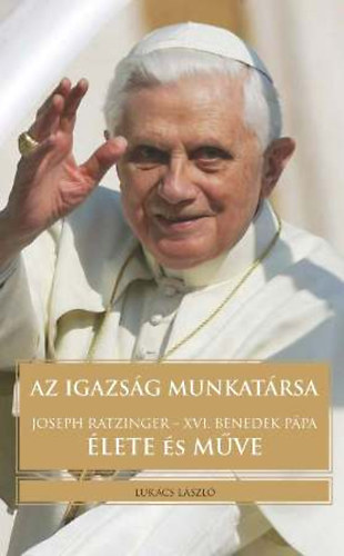 Lukács László - Az igazság munkatársa