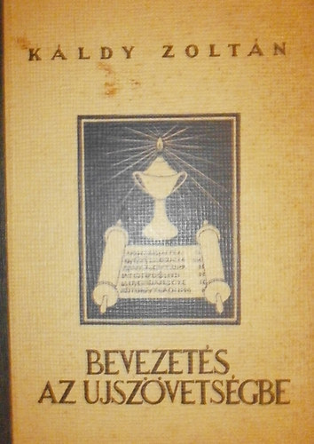 Kldy Zoltn - Bevezets az Ujszvetsgbe