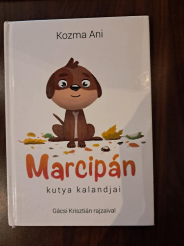 Kozma Ani - Marcipán kutya kalandjai